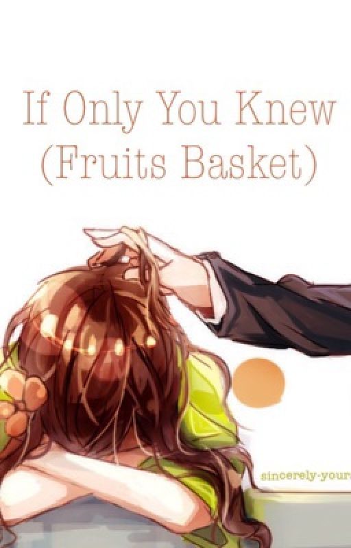 If Only You Knew (Fruits Basket) by sincerely-yours