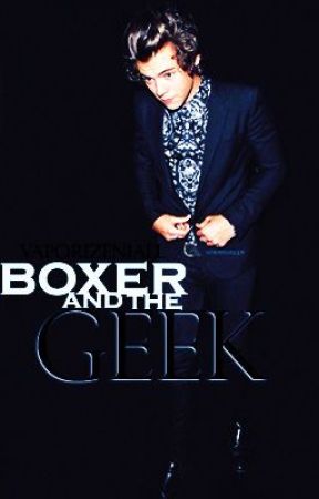 Boxer and the Geek [ON HOLD] (rewriting) by vaporizeniall