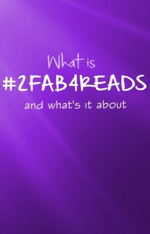 What is #2fab4Reads? And What's it about? by 2Fab4Reads