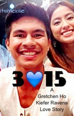 3 <3 15  ( A Gretchen Ho-Kiefer Ravena Love Story ) cover