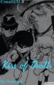 Detective Conan Fanfiction: Kiss of Death by ThelegitNumbkid