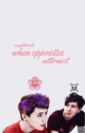 when opposites attract ; phan by hxppylittlephil