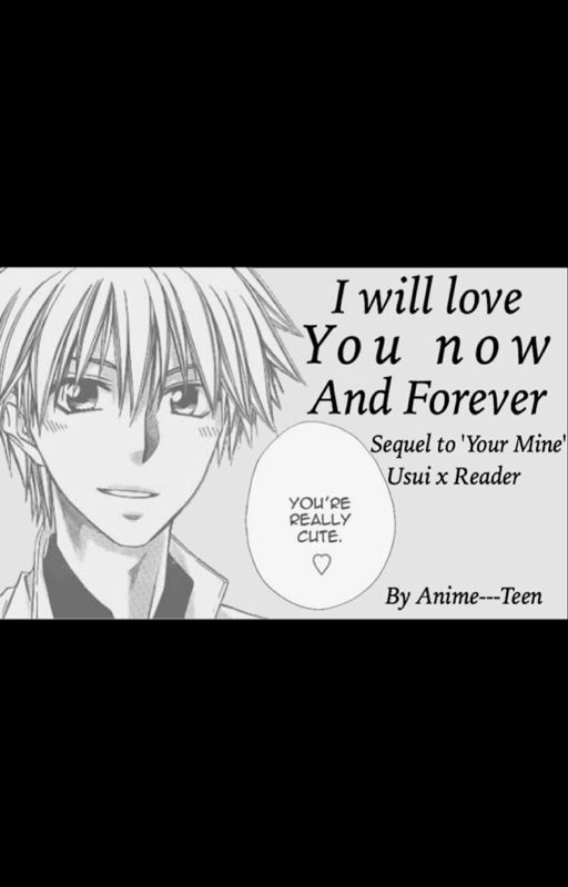 I will Love you Now and Forever. by Anime---Teen