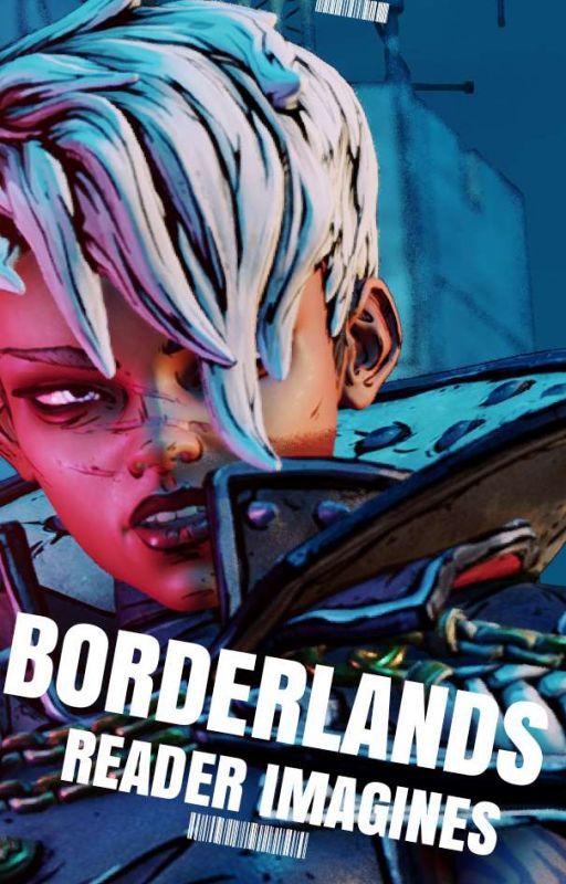 Borderlands Reader Imagines &lt; Book 1 &gt; by dramawrites