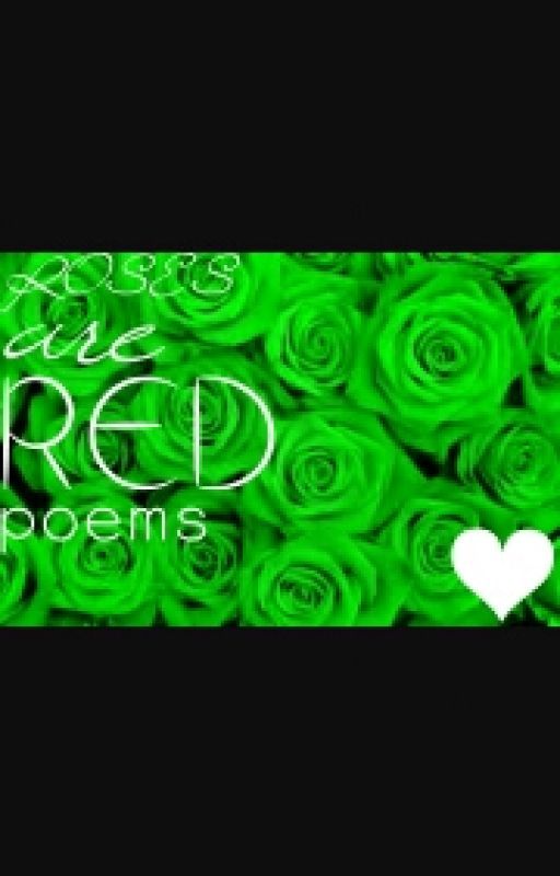 Roses Are Red poems ❤ by snortbleach