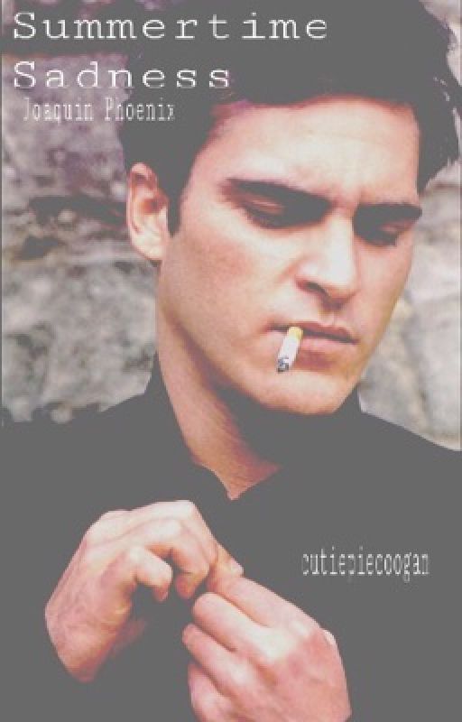 Summertime Sadness; Joaquin Phoenix by -sunflowerdun