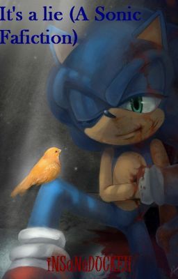 It's a lie... (A Sonic Fanfiction) cover