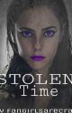 Stolen Time by fangirlsarecray