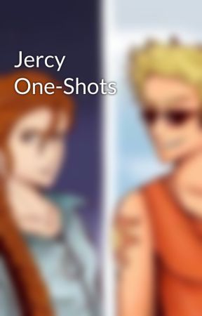 Jercy One-Shots by ApollosHeir