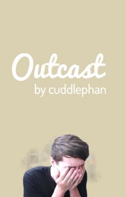 Outcast ✧ Phan cover