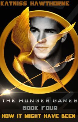 The Hunger Games: Book Four - How it Might Have Been ... Gale. cover