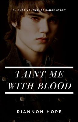 Taint Me with Blood (Alec Volturi) cover