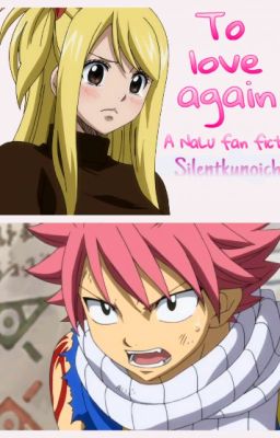 To love again (A NaLu fanfiction) cover