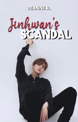 Jinhwan's Scandal | kjh cover