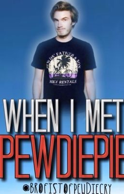 When I Met Pewdipie cover