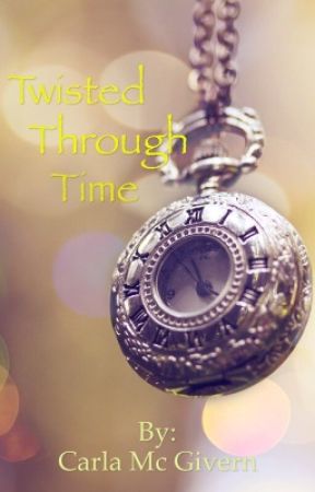 Twisted through time a timetravel tale by Miss101010