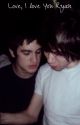 Love, I Love You Ryan (Ryden Fanfic) by Meeklover