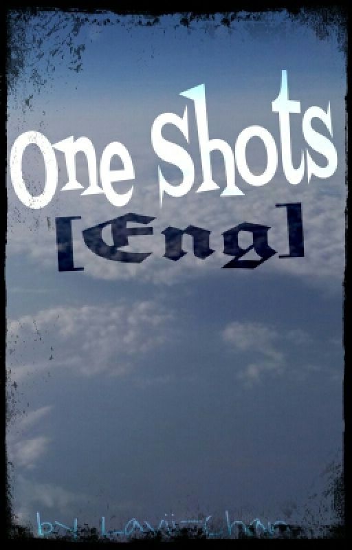 One Shots [Eng] by laviilicious