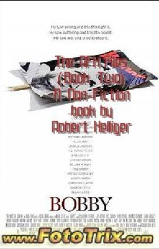 The RFK Files (Book Two) A Non-Fiction book by Robert Helliger by RobertHelliger