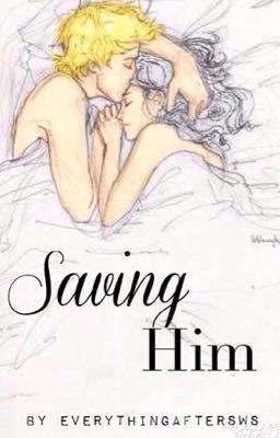 Saving Him • editing/rewriting cover