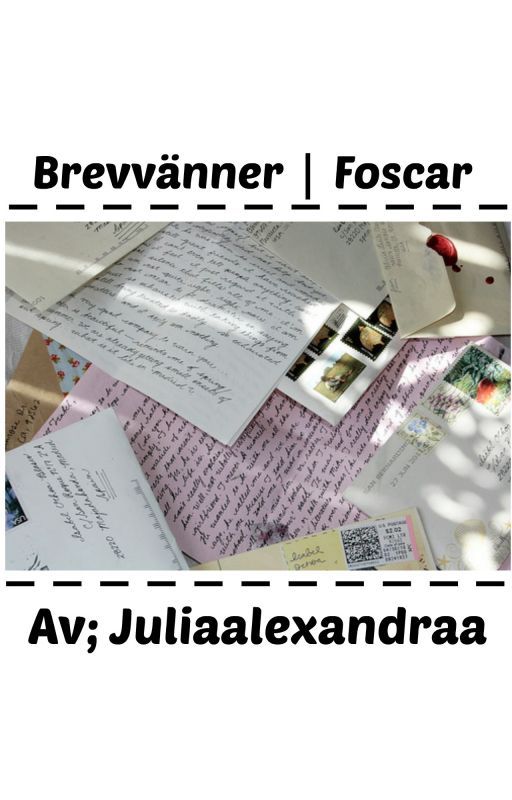 Brevvänner⎮Foscar by juliaalexandraa