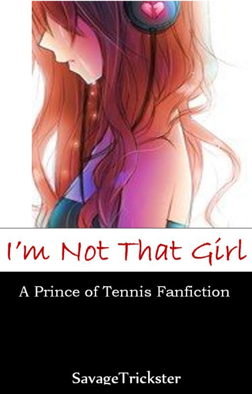 I'm Not That Girl // Prince of Tennis by SavageTrickster