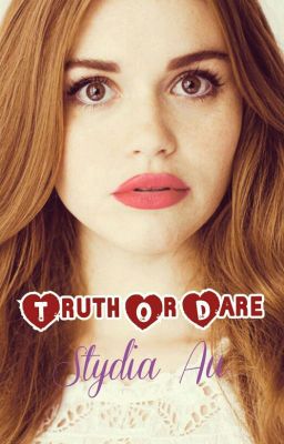 Truth Or Dare - Stydia Au cover