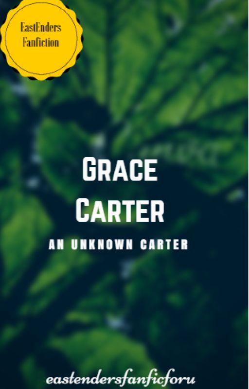 Grace Carter : The Unknown Carter. by GabiFanfics