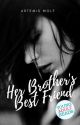 Her Brother's Best Friend - Aching Hearts Series #2 by TheWritingWolf1