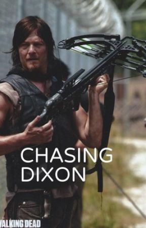 Chasing Dixon by xWriting4youx