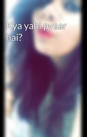 Kya yahi pyaar hai? by Anooshey_khan