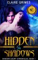 Hidden In Shadows, A Fae and Vampire Romance: Shadow Court Chronicles, Book 1 by ClaireGrimes