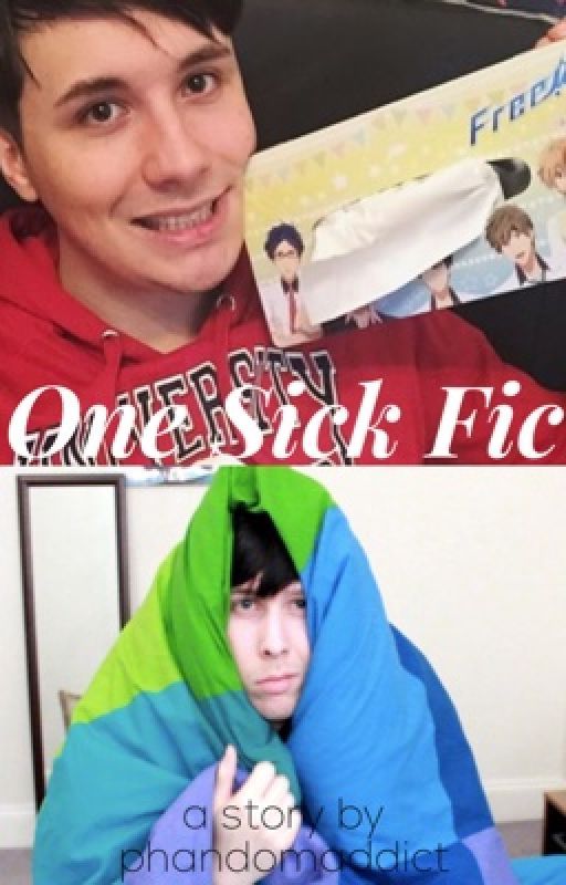 one sick fic (phan) by phandomaddict