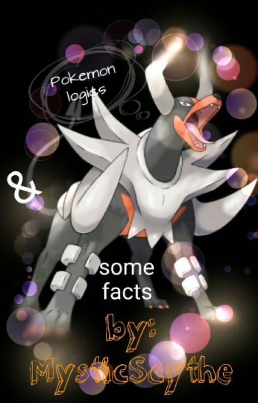 Pokemon logics and some facts by MysticScythe909