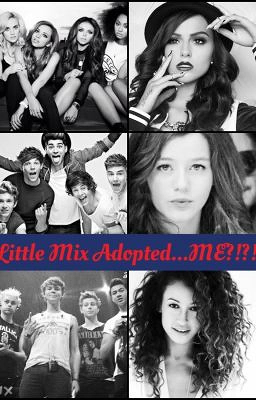 Little Mix adopted... ME?!?! by strutting_styles