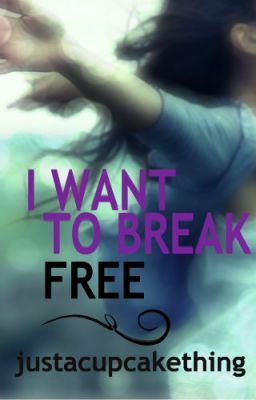 I Want To Break Free ❤ Harry Styles Fanfiction cover