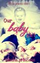 Our Baby Girl (sequel to AOL)[COMPLETED] #Wattys2016 by Dikshax20