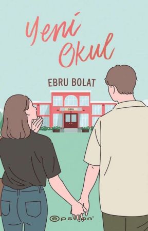 YENİ OKUL (Kitap Olacak) by ebrubolaat