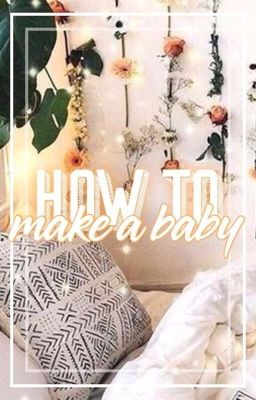 How To: Make a Baby ⇝ Lashton ✓ cover