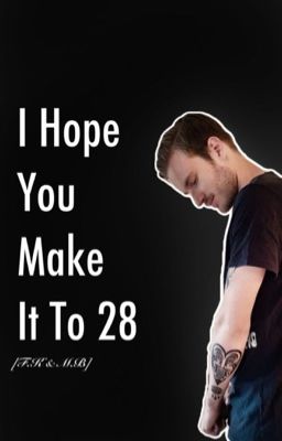 I Hope You Make It To 28 [melix] cover