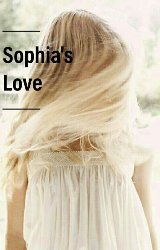 Sophia's Love by Place_Name_Here