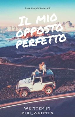 Il Mio Opposto Perfetto#LoveCoupleSeries3 cover