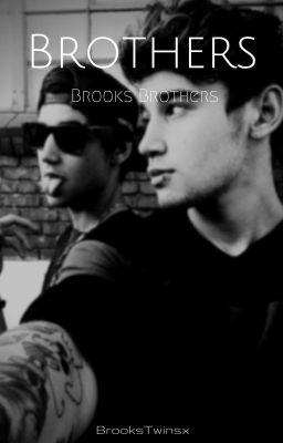 Brothers • Brooks Brothers Fanfic • cover