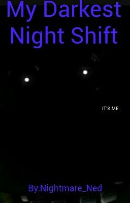 My Darkest Night Shift™ cover