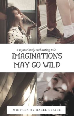 Imaginations May Go Wild | ✔ cover