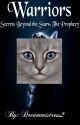 Warriors: Secrets Beyond the Stars: The Prophecy by Dreammistress2