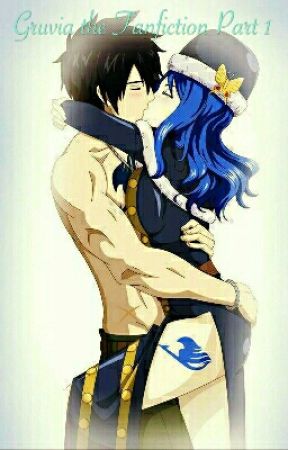 Gruvia the Fanfiction Part 1 by Fairytailer1999