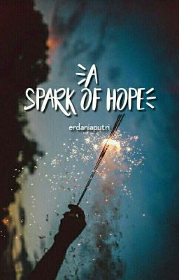 A Spark Of Hope (#Wattys2016) cover