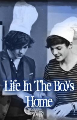 Life In The Boys Home {Larry Stylinson} *Completed* cover