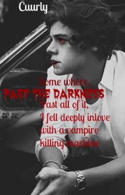 Past the darkness ( Harry Styles Fanfiction ) cover